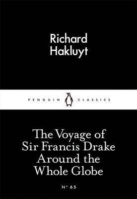 Voyage of Sir Francis Drake Around the Whole Globe - Richard Hakluyt