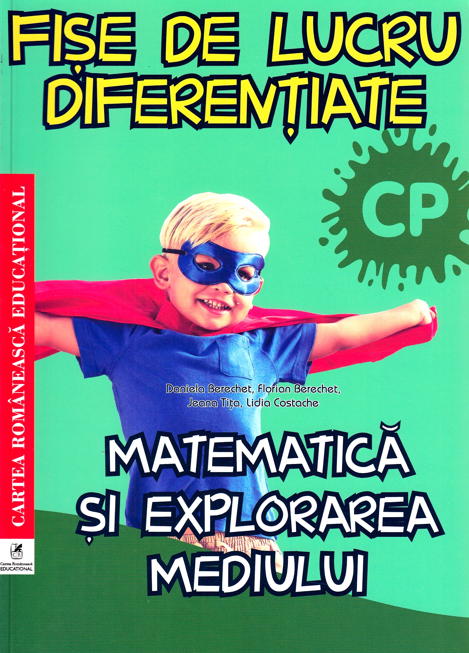 Matematica si explorarea mediului - Clasa pregatitoare - Fise de lucru diferentiate - Daniela Berechet, Florian Berechet