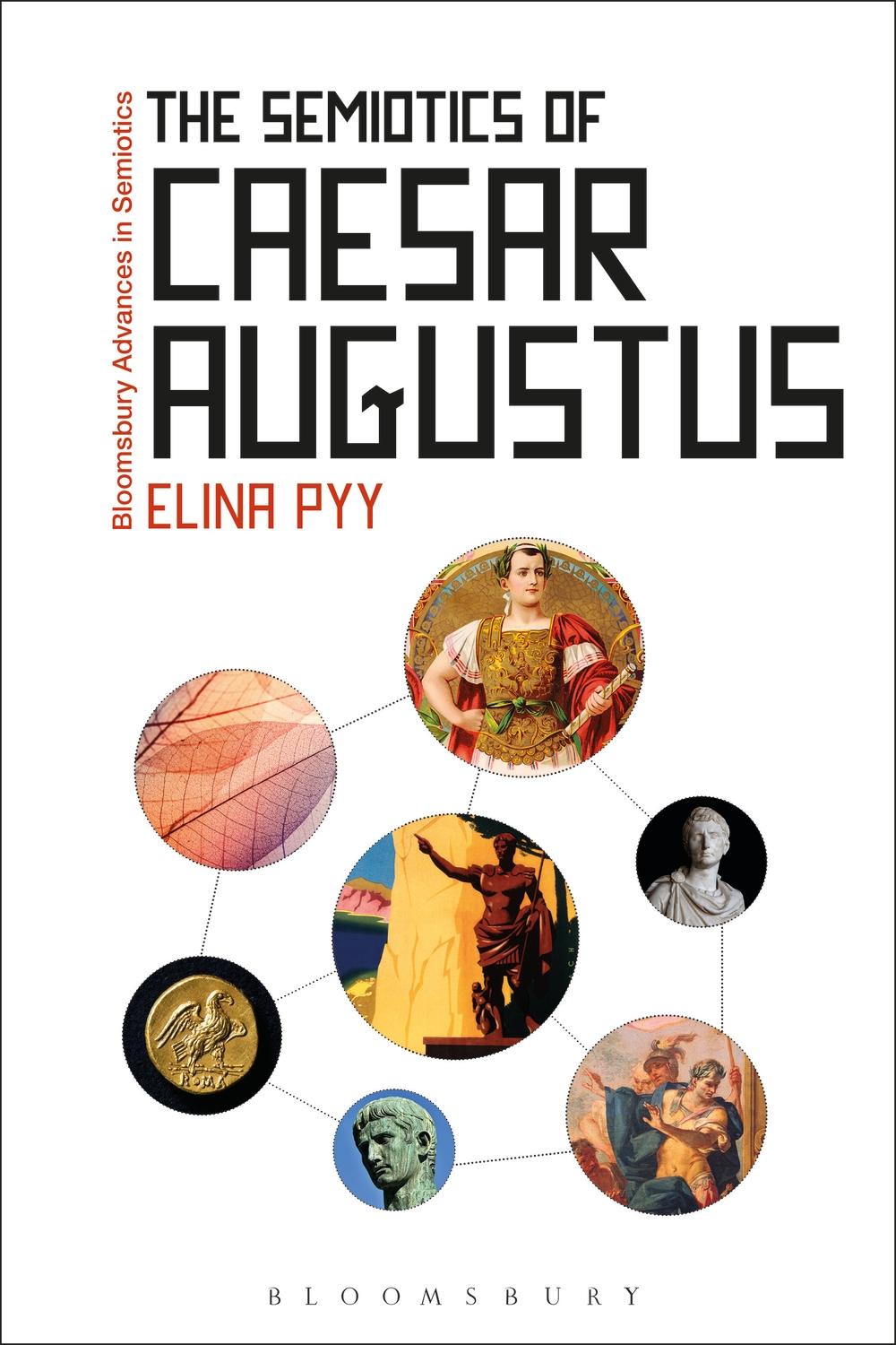 Semiotics of Caesar Augustus - Elina Pyy