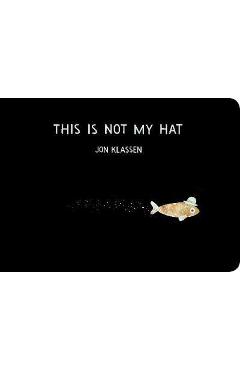 Coperta cărții 'This Is Not My Hat - Jon Klassen'