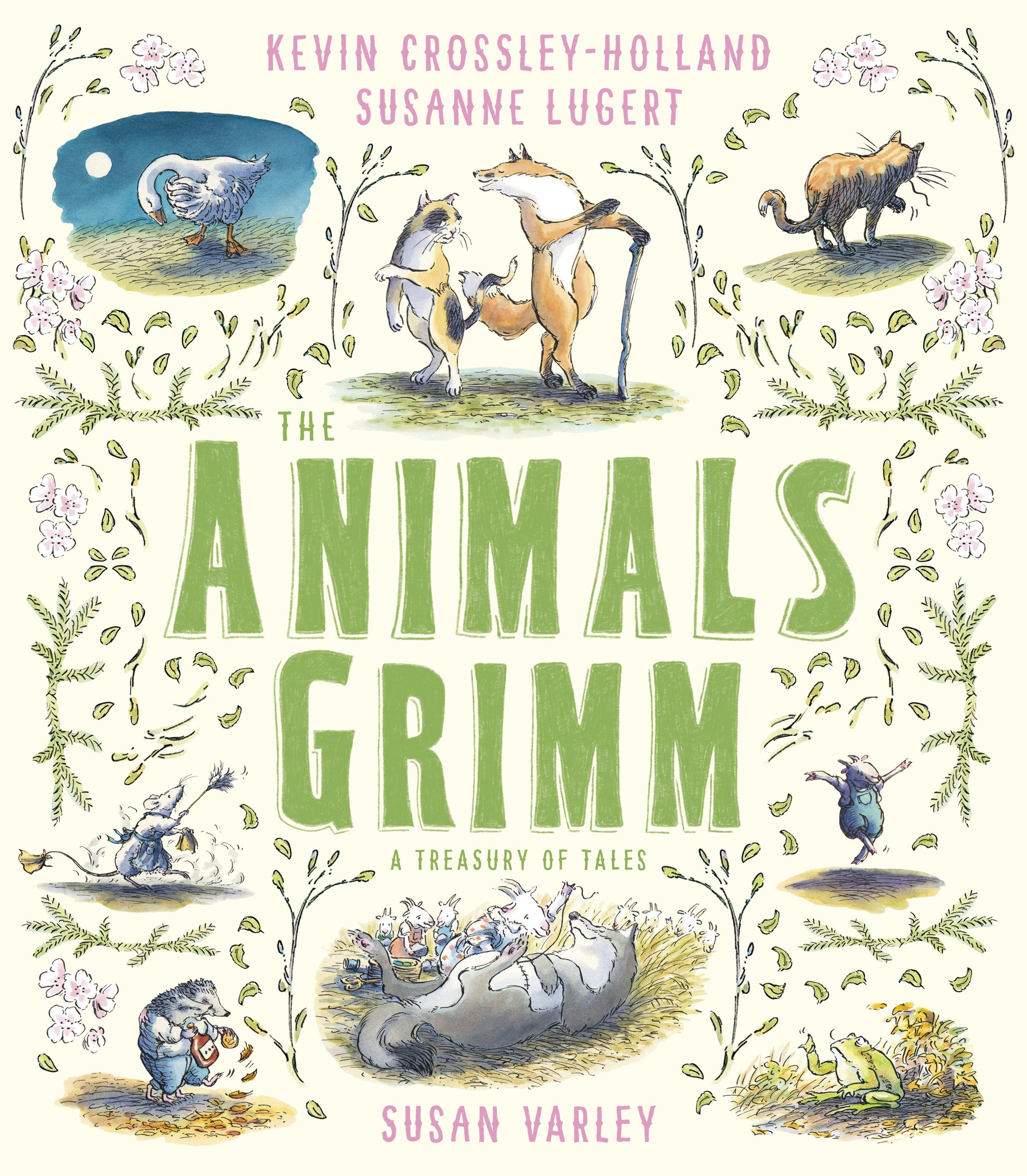 Animals Grimm: A Treasury of Tales - Kevin Crossley-Holland