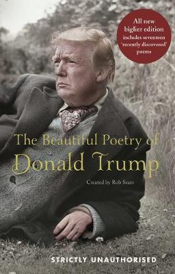 Beautiful Poetry of Donald Trump - Rob Sears