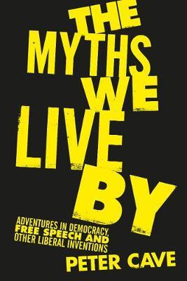 Myths We Live By - Peter Cave
