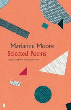 Coperta cărții 'Selected Poems - Marianne Moore'