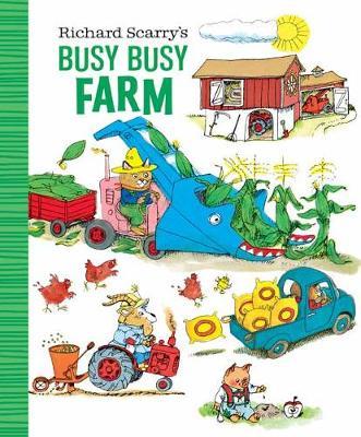 Richard Scarry's Busy Busy Farm - Richard Scarry