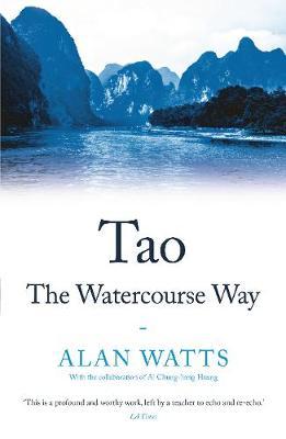 Tao: The Watercourse Way - Alan Watts