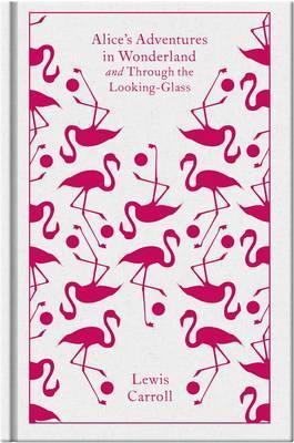Alice's Adventures in Wonderland and Through the Looking Gla - Lewis Carroll