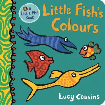 Little Fish's Colours - Lucy Cousins