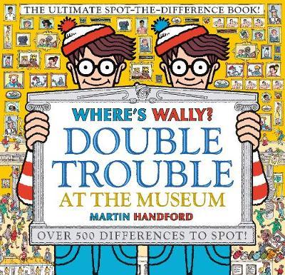 Where's Wally? Double Trouble at the Museum: The Ultimate - Martin Handford