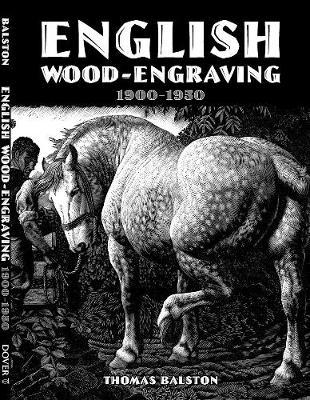 English Wood-Engraving 1900-1950 - Thomas Balston