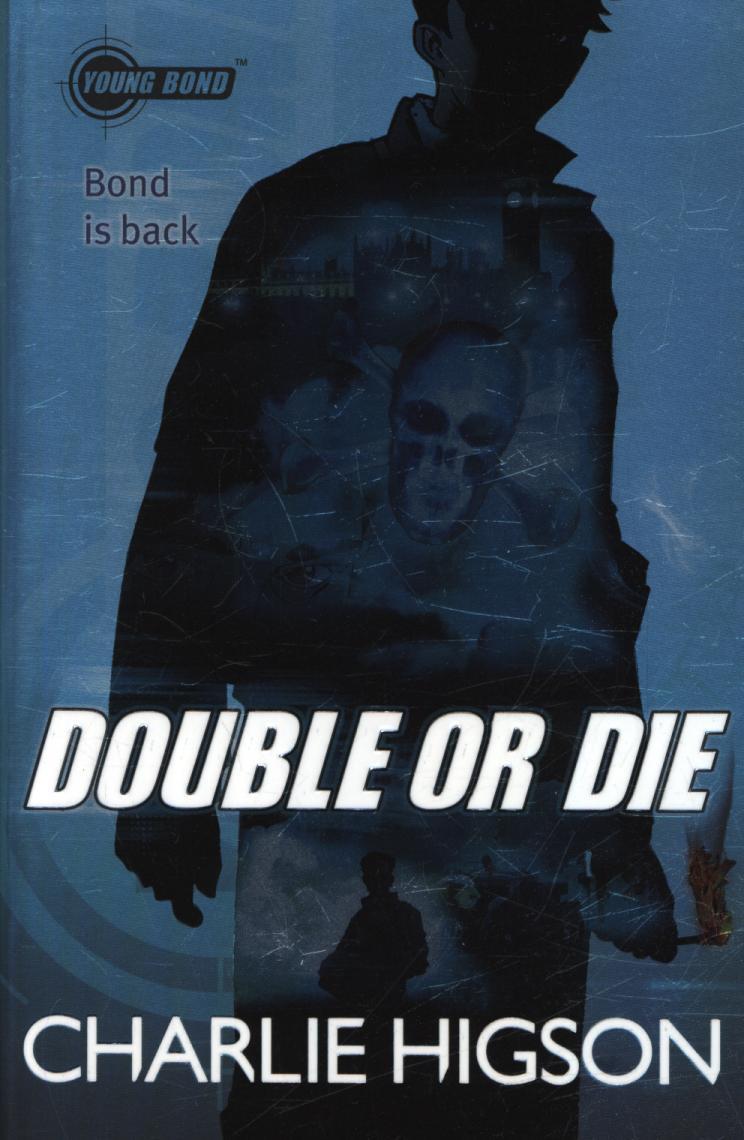 Young Bond: Double or Die - Charlie Higson