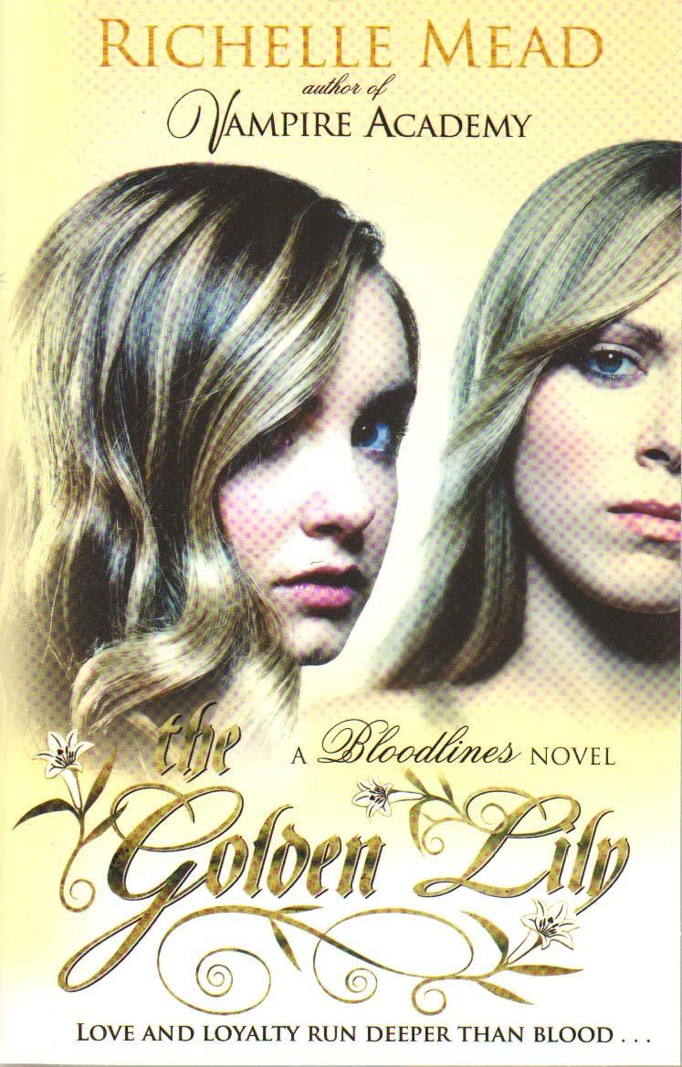 Bloodlines: The Golden Lily (book 2) - Richelle Mead