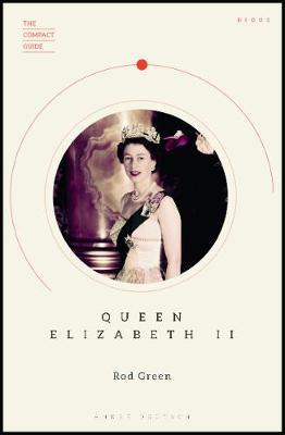 Compact Guide: Queen Elizabeth II - Rod Green