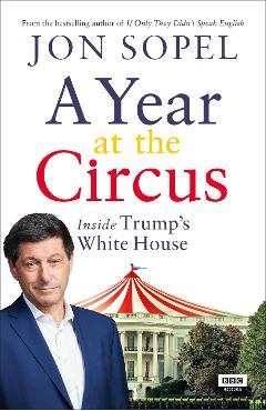 Coperta cărții 'Year At The Circus - Jon Sopel'