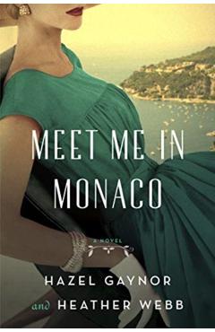 Meet Me in Monaco - Hazel Gaynor