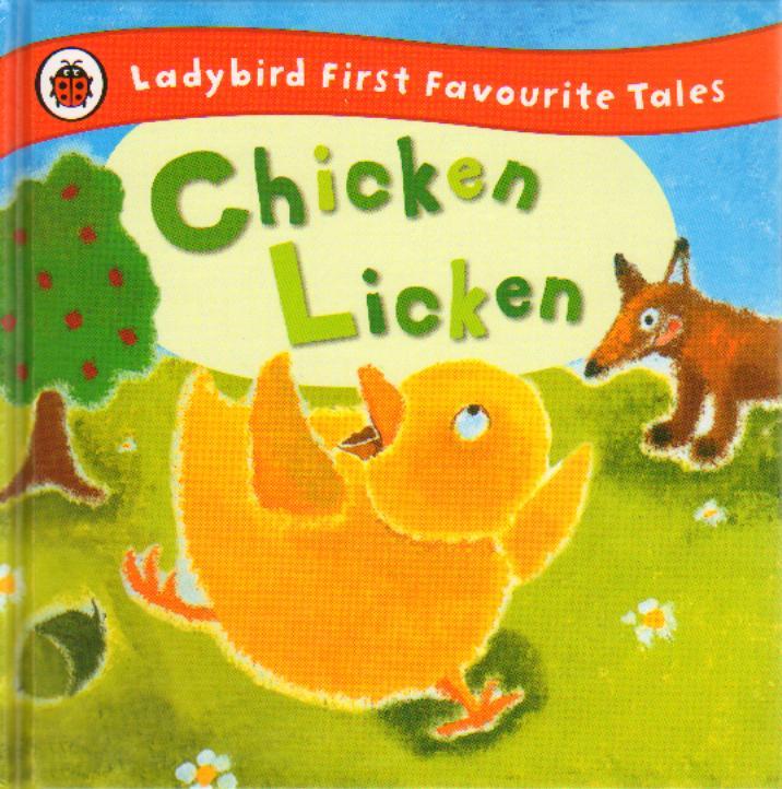 Chicken Licken: Ladybird First Favourite Tales - Mandy Ross