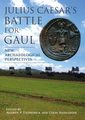 Julius Caesar's Battle for Gaul - Andrew P Fitzpatrick