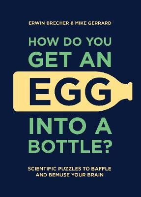 How Do You Get An Egg into a Bottle? - Erwin Brecher