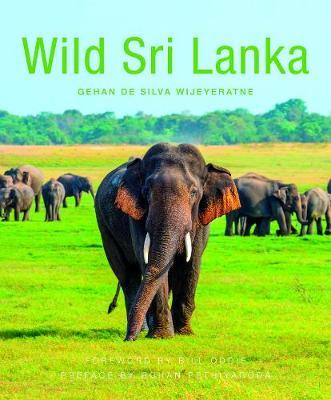 Wild Sri Lanka (2nd edition) - Gehan de Silva Wijeyeratne