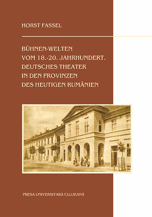 Coperta cărții 'Buhnen-Welten vom 18.-20. Jahrhundert Deutsches Theater in den provinzen des heutigen Rumanien - Horst Fassel'