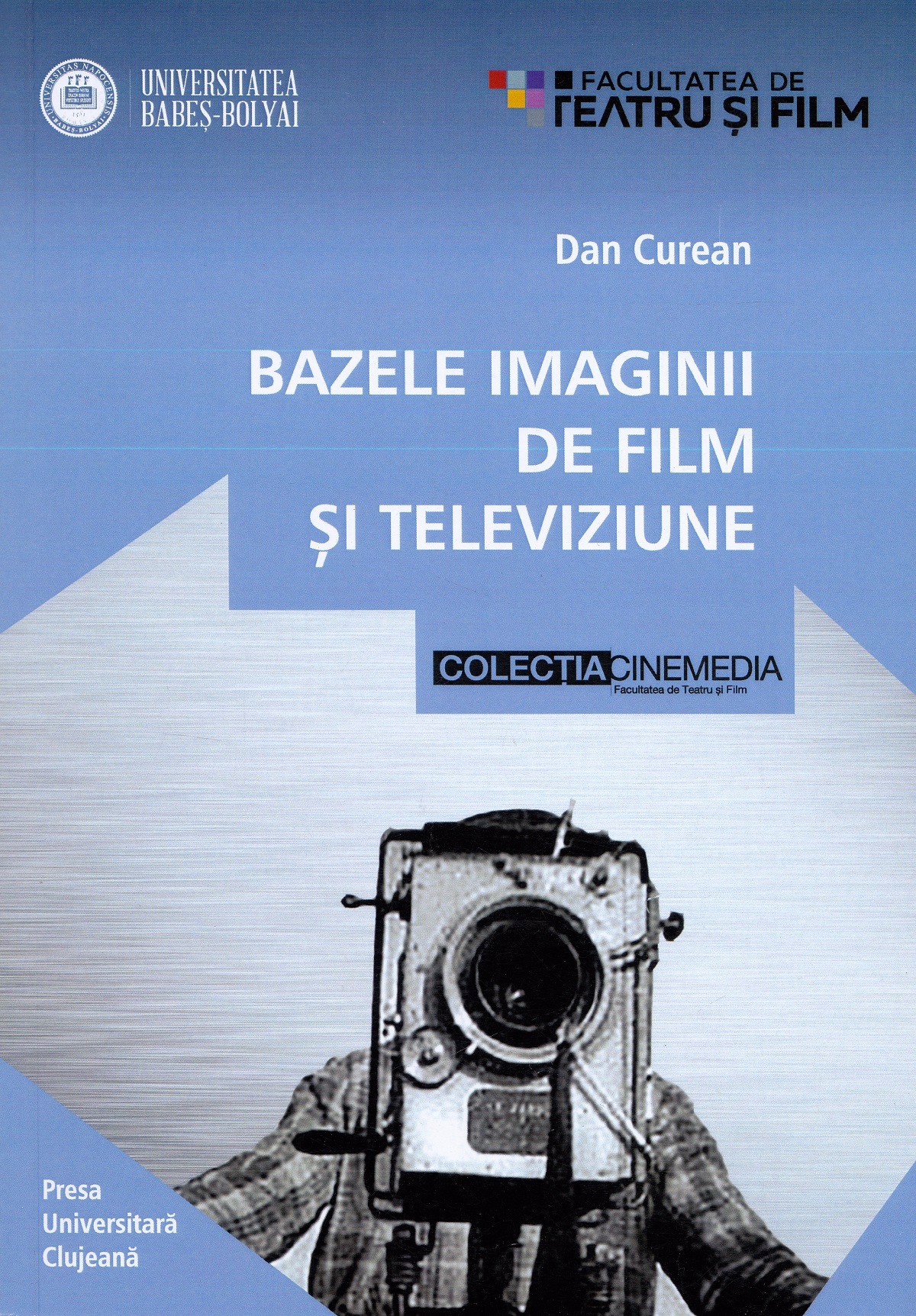 Bazele imaginii de film si televiziune - Dan Curean