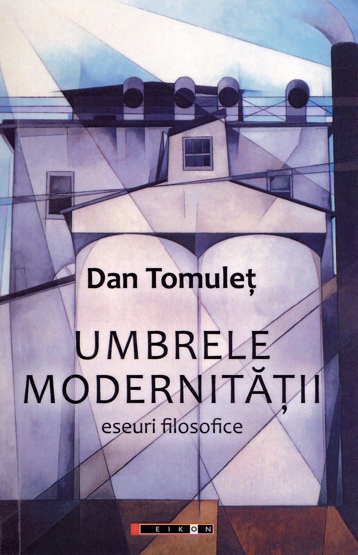 Umbrele modernitatii - Dan Tomulet