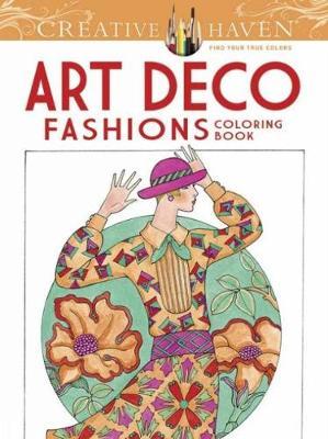 Creative Haven Art Deco Fashions Coloring Book - Ming-Ju Sun