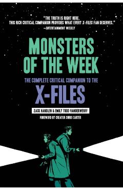 Monsters of the Week:The Complete Critical Companion to The - Zack Handlen