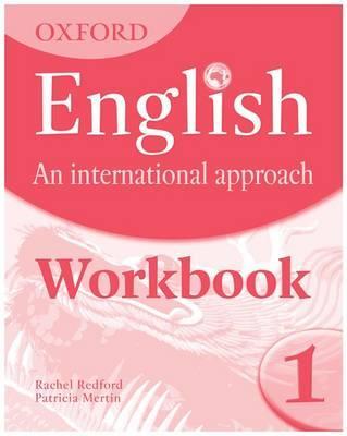 Oxford English: An International Approach: Workbook 1 - Mark Saunders
