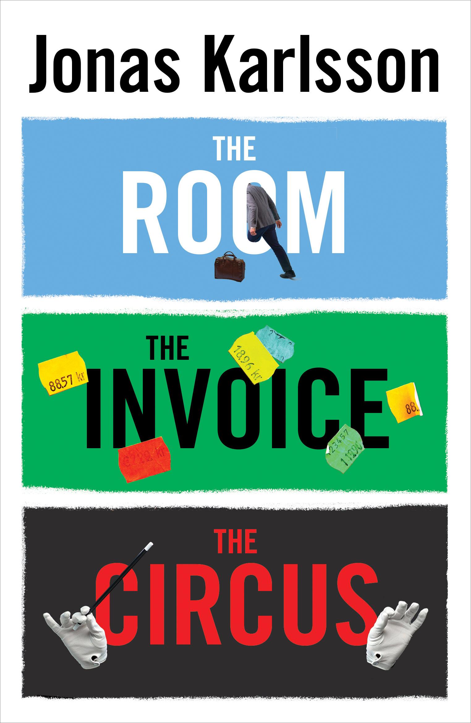 Room, The Invoice, and The Circus - Jonas Karlsson