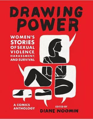 Drawing Power:Women's Stories of Sexual Violence, Harassment - Roxane Gay