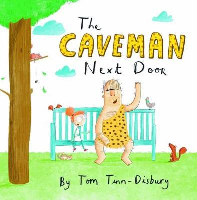 Caveman Next Door - Tom Tinn-Disbury