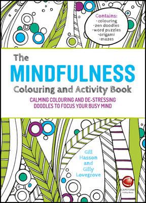Mindfulness Colouring and Activity Book - Gill Hasson
