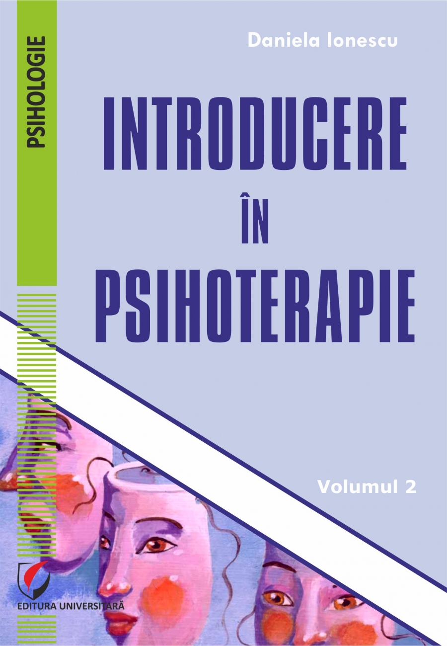 Introducere in psihoterapie Vol.2 - Daniela Ionescu