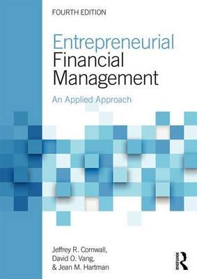 Entrepreneurial Financial Management - Jeffrey Cornwall