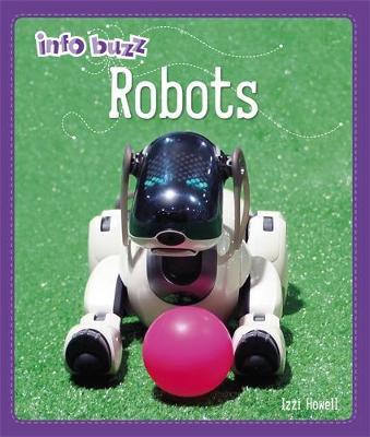Info Buzz: S.T.E.M: Robots - Izzi Howell