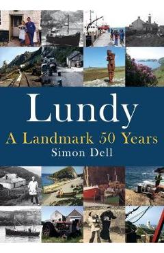 Coperta cărții 'Lundy: A Landmark 50 Years - Simon Dell'