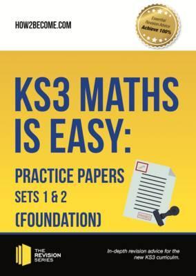 KS3 Maths is Easy: Practice Papers Sets 1 & 2 (Foundation). -  