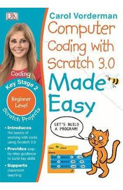 Poza produsului Computer Coding with Scratch 3.0 Made Easy - Carol Vorderman