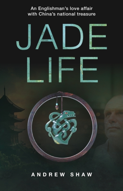 Jade Life - Andrew Shaw
