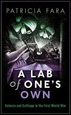 Lab of One's Own - Patricia Fara