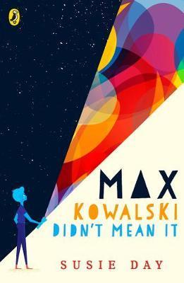 Max Kowalski Didn't Mean It - Susie Day