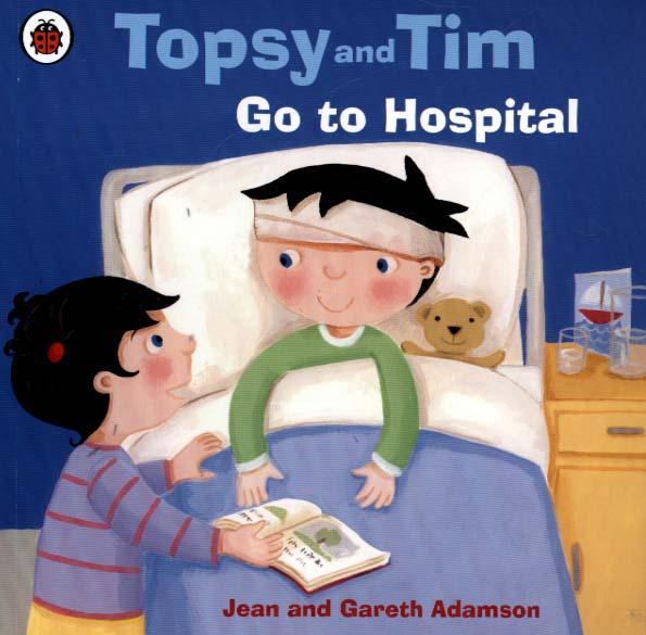 Topsy and Tim: Go to Hospital - Adamson Jean