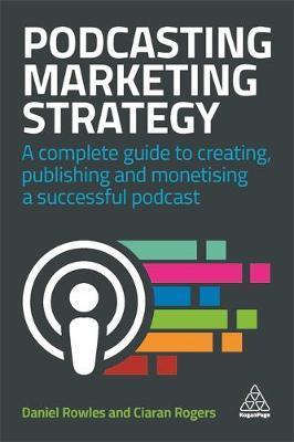 Podcasting Marketing Strategy - Daniel Rowles