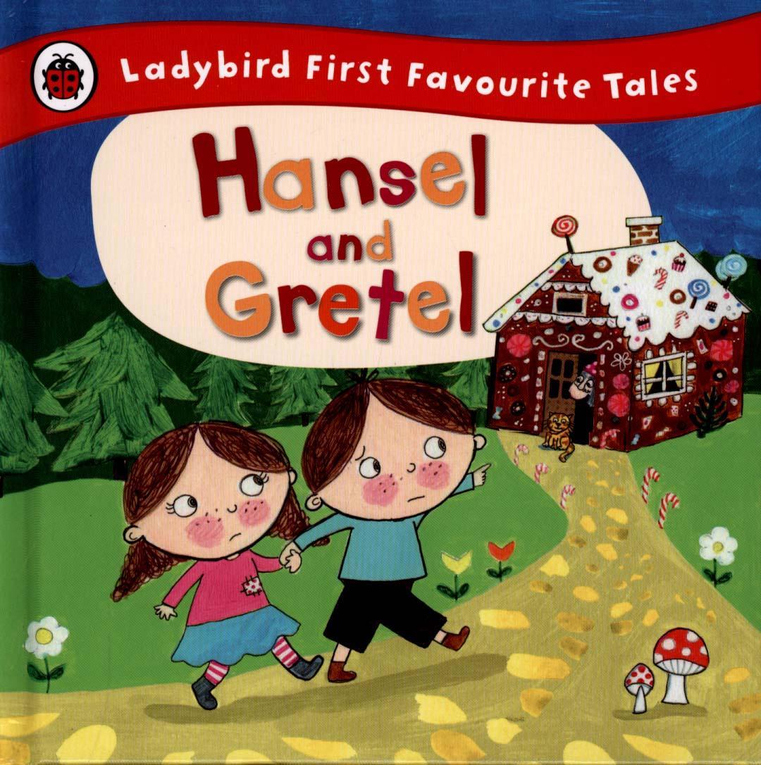 Hansel and Gretel: Ladybird First Favourite Tales -  