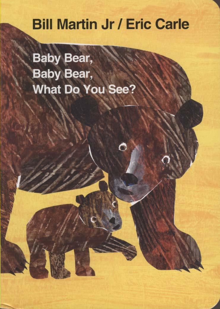 Baby Bear, Baby Bear, What do you See? - Bill Carle