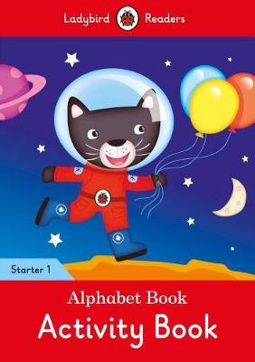 Alphabet Book Activity Book - Ladybird Readers Starter Level -  