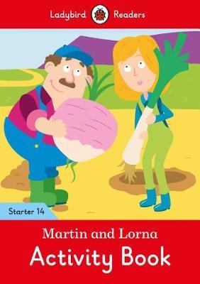 Martin and Lorna Activity Book - Ladybird Readers Starter Le -  