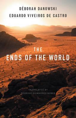 Ends of the World - Deborah Danowski