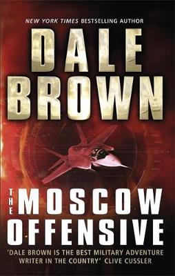 Moscow Offensive - Dale Brown